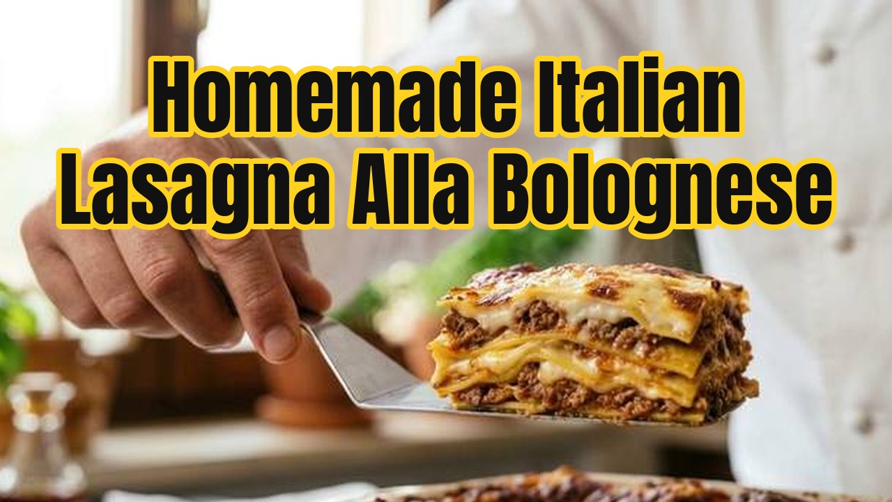 Crafting a Classic Lasagna alla Bolognese